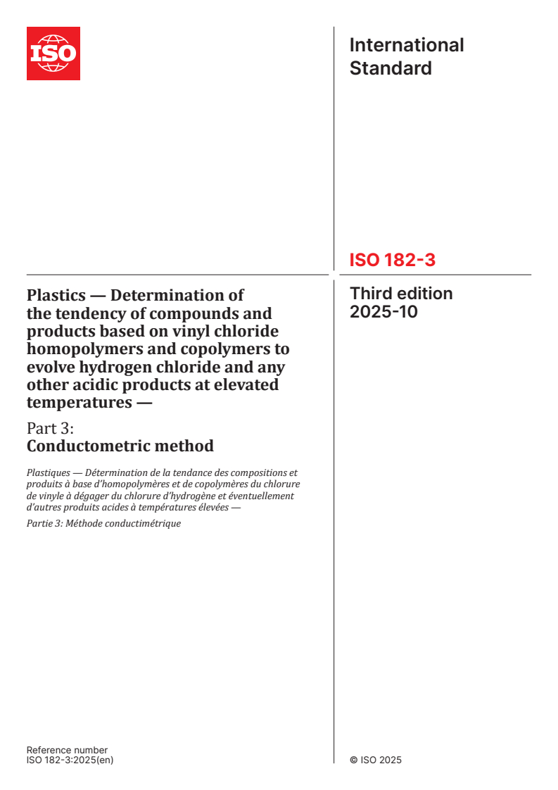 ISO 182-3:2025 ISO 182-3:2025 - Plastics — Determination of the tendency of compounds and products based on vinyl chloride homopolymers and copolymers to evolve hydrogen chloride and any other acidic products at elevated temperatures — Part 3: Conductometric method
Released:22. 10. 2025