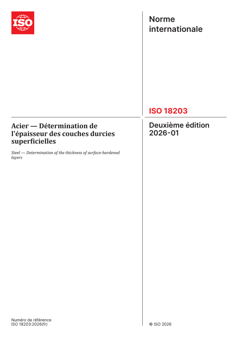 ISO 18203:2026 ISO 18203:2026 - Acier — Détermination de l'épaisseur des couches durcies superficielles
Released:27. 01. 2026 - Page 1 preview