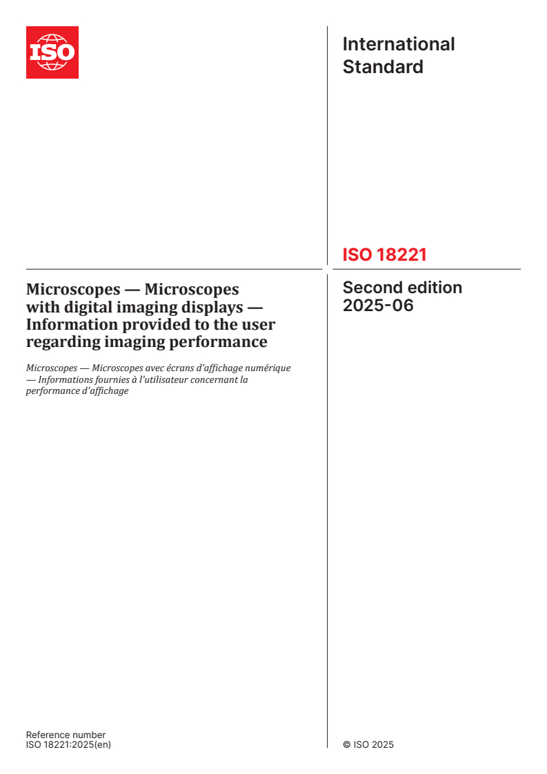 ISO 18221:2025 - Microscopes — Microscopes with digital imaging displays — Information provided to the user regarding imaging performance
Released:25. 06. 2025