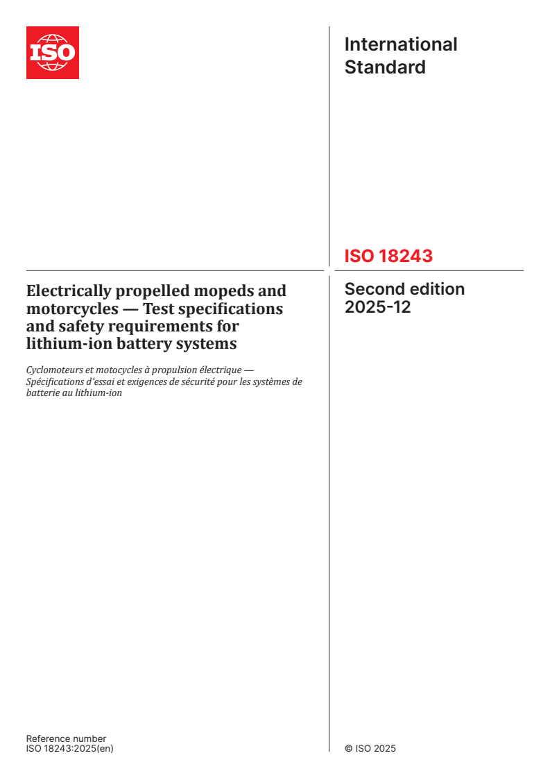 ISO 18243:2025 ISO 18243:2025 - Electrically propelled mopeds and motorcycles — Test specifications and safety requirements for lithium-ion battery systems
Released:12. 12. 2025