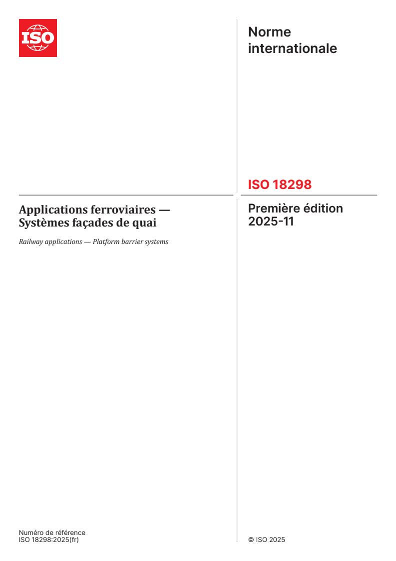 ISO 18298:2025 - Applications ferroviaires — Systèmes façades de quai
Released:19. 11. 2025