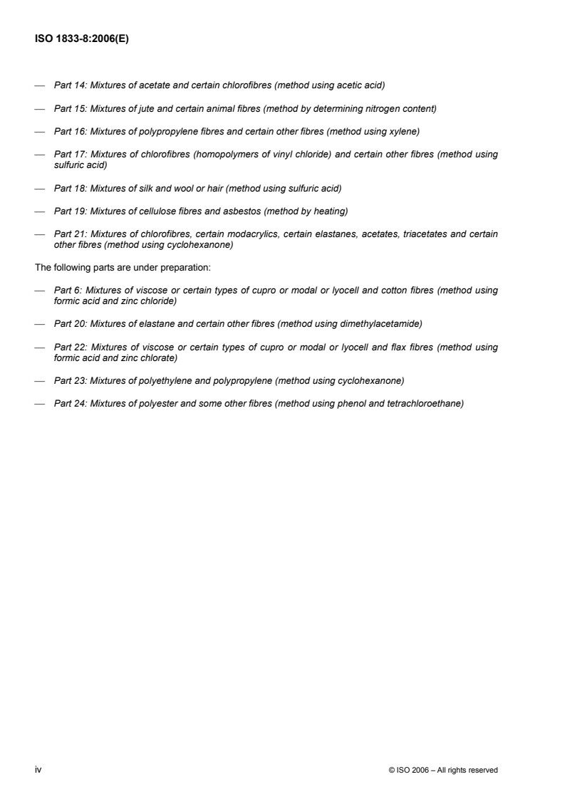 ISO 1833-8:2006 ISO 1833-8:2006 - Textiles — Quantitative chemical analysis — Part 8: Mixtures of acetate and triacetate fibres (method using acetone)/2/2006 - Page 4 preview