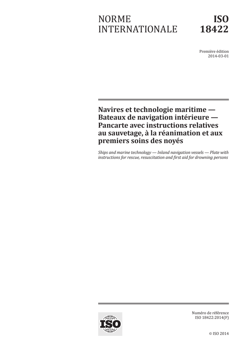 ISO 18422:2014 ISO 18422:2014 - Navires et technologie maritime — Bateaux de navigation intérieure — Pancarte avec instructions relatives au sauvetage, à la réanimation et aux premiers soins des noyés/6/2017 - Page 1 preview