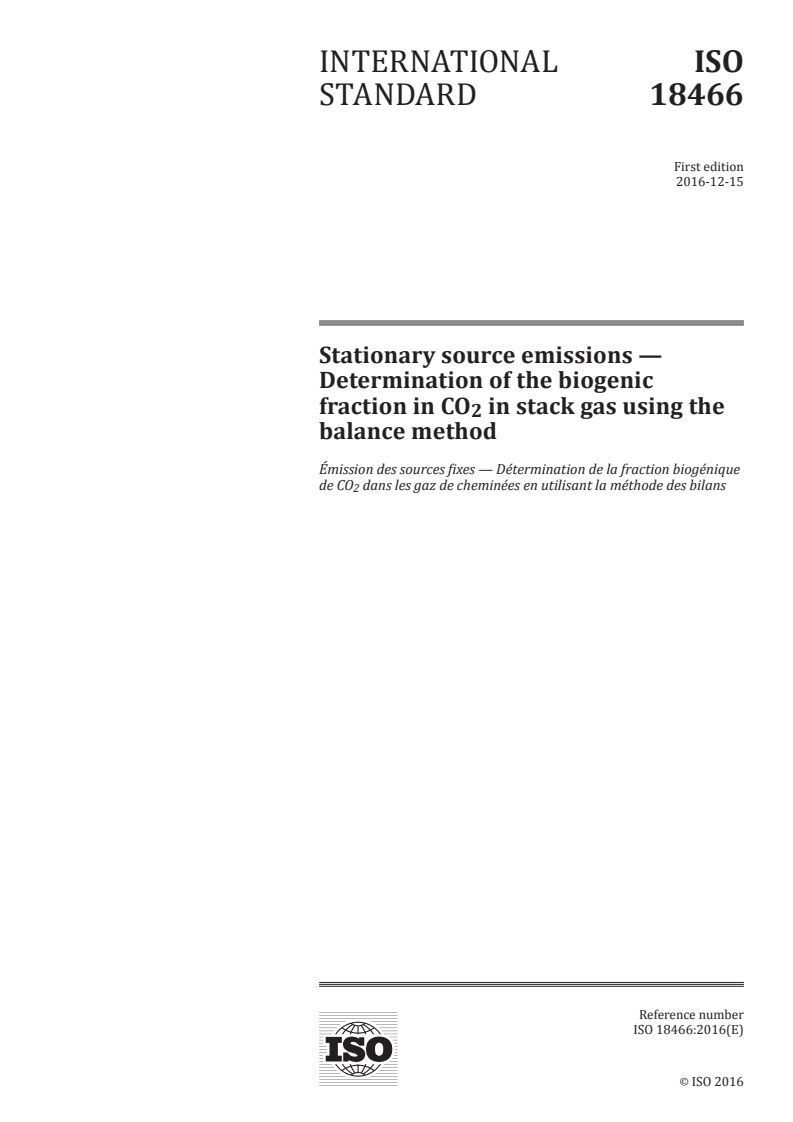 ISO 18466:2016 ISO 18466:2016 - Stationary source emissions — Determination of the biogenic fraction in CO2 in stack gas using the balance method/25/2016 - Page 1 preview
