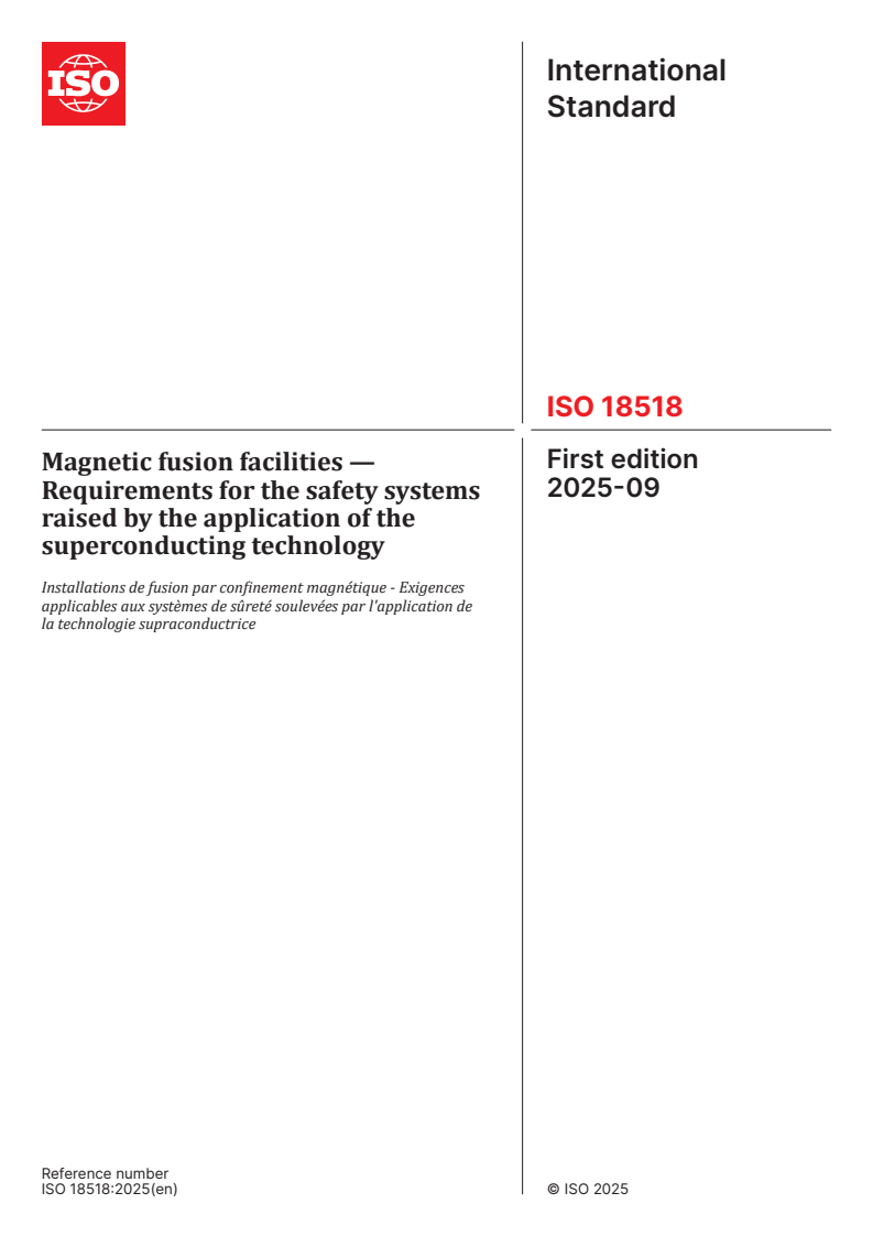 ISO 18518:2025 - Magnetic fusion facilities — Requirements for the safety systems raised by the application of the superconducting technology
Released:9/22/2025