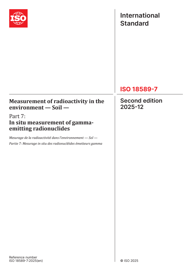 ISO 18589-7:2025 ISO 18589-7:2025 - Measurement of radioactivity in the environment — Soil — Part 7: In situ measurement of gamma-emitting radionuclides
Released:12. 12. 2025