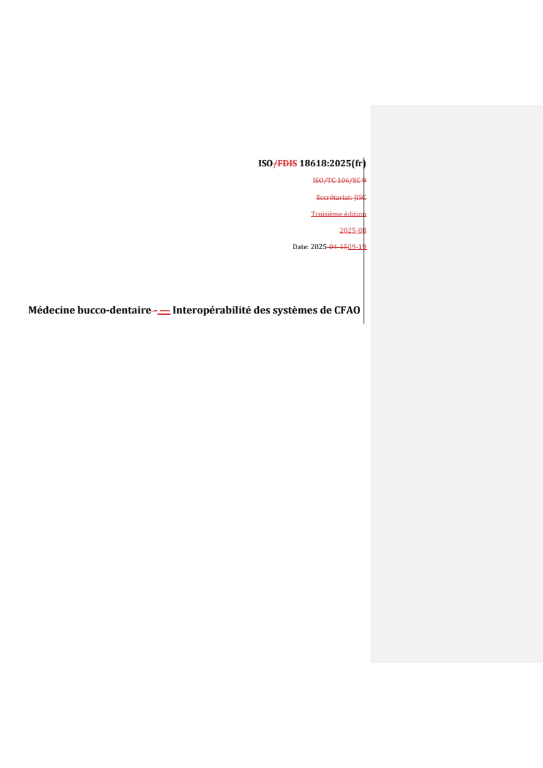REDLINE ISO 18618:2025 - Médecine bucco-dentaire — Interopérabilité des systèmes de CFAO
Released:15. 09. 2025