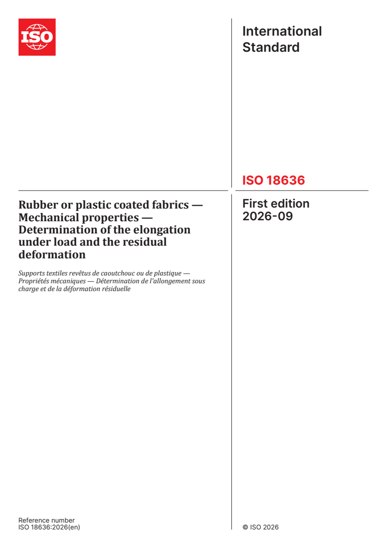 ISO 18636:2026 ISO 18636:2026 - Rubber or plastic coated fabrics — Mechanical properties — Determination of the elongation under load and the residual deformation - Page 1 preview