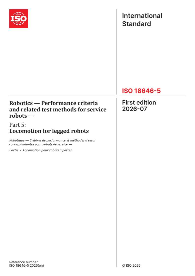 ISO 18646-5:2026 ISO 18646-5:2026 - Robotics — Performance criteria and related test methods for service robots — Part 5: Locomotion for legged robots - Page 1 preview