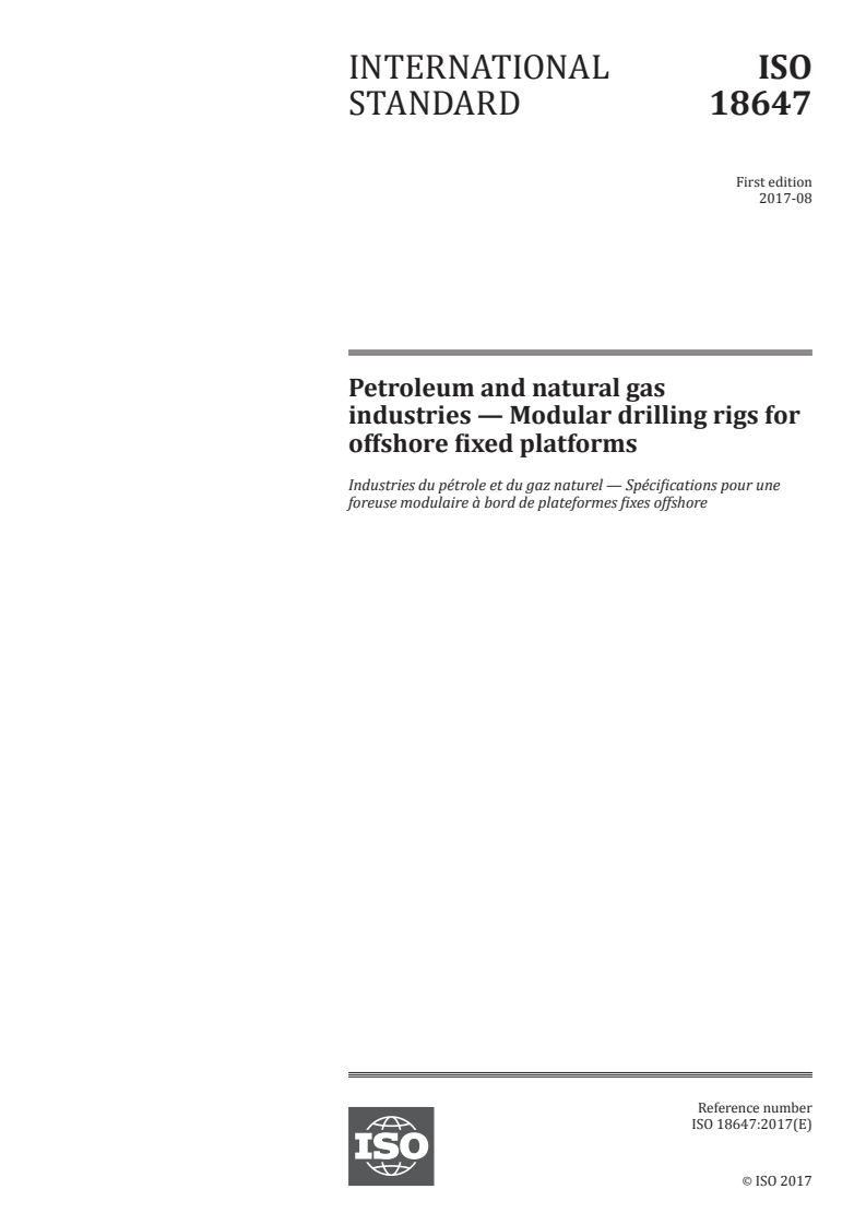ISO 18647:2017 ISO 18647:2017 - Petroleum and natural gas industries — Modular drilling rigs for offshore fixed platforms/21/2017 - Page 1 preview
