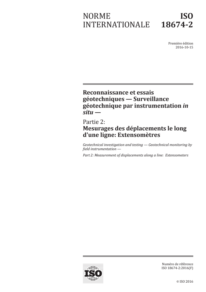 ISO 18674-2:2016 ISO 18674-2:2016 - Reconnaissance et essais géotechniques — Surveillance géotechnique par instrumentation in situ — Partie 2: Mesurages des déplacements le long d'une ligne: Extensomètres/3/2018 - Page 1 preview