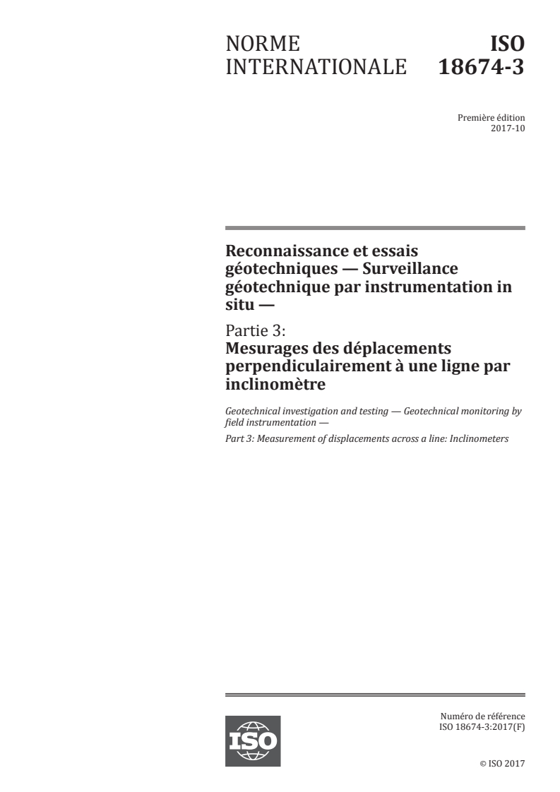 ISO 18674-3:2017 ISO 18674-3:2017 - Reconnaissance et essais géotechniques — Surveillance géotechnique par instrumentation in situ — Partie 3: Mesurages des déplacements perpendiculairement à une ligne par inclinomètre/28/2019 - Page 1 preview