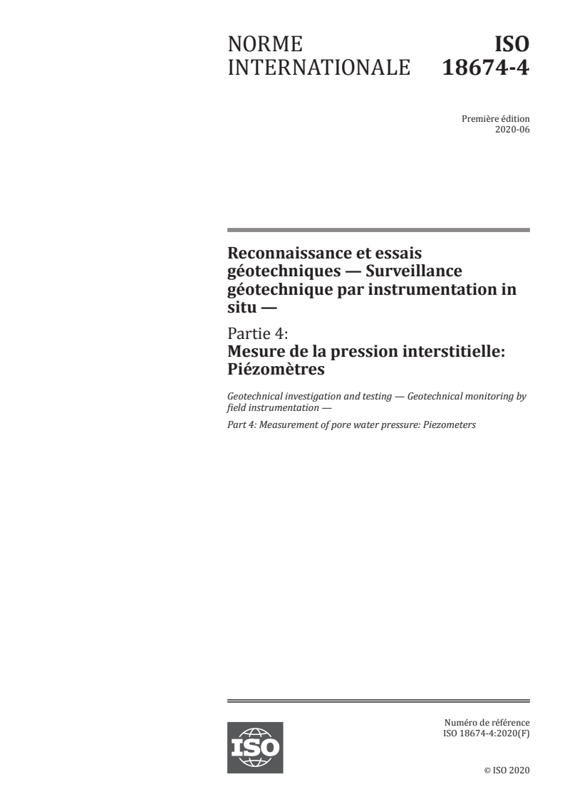 ISO 18674-4:2020 ISO 18674-4:2020 - Reconnaissance et essais géotechniques — Surveillance géotechnique par instrumentation in situ — Partie 4: Mesure de la pression interstitielle: Piézomètres/26/2020 - Page 1 preview