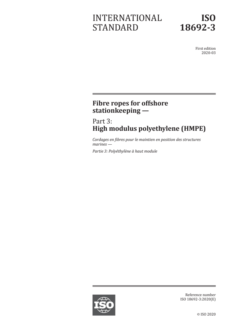 ISO 18692-3:2020 ISO 18692-3:2020 - Fibre ropes for offshore stationkeeping — Part 3: High modulus polyethylene (HMPE)/12/2020 - Page 1 preview