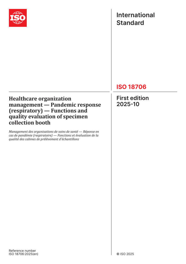 ISO 18706:2025 ISO 18706:2025 - Healthcare organization management — Pandemic response (respiratory) — Functions and quality evaluation of specimen collection booth
Released:24. 10. 2025