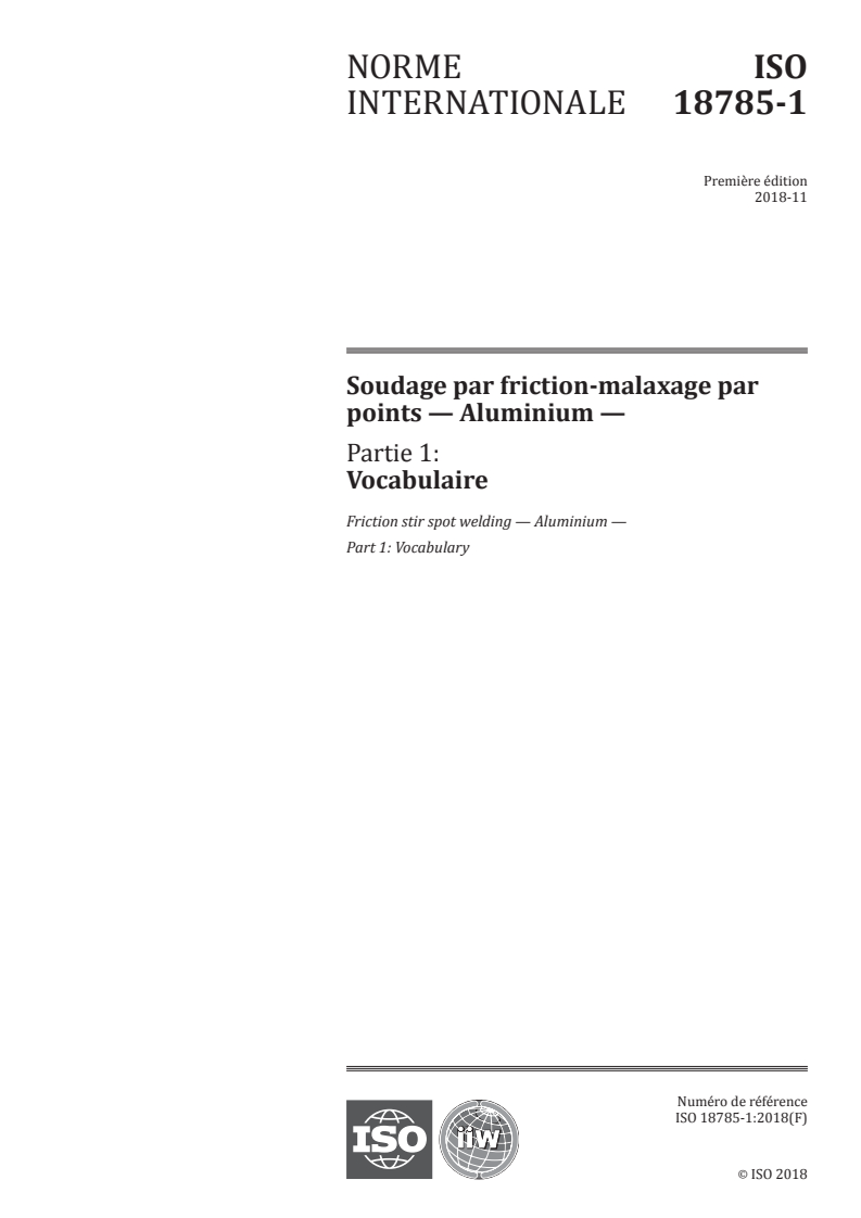 ISO 18785-1:2018 ISO 18785-1:2018 - Soudage par friction-malaxage par points — Aluminium — Partie 1: Vocabulaire/27/2018 - Page 1 preview