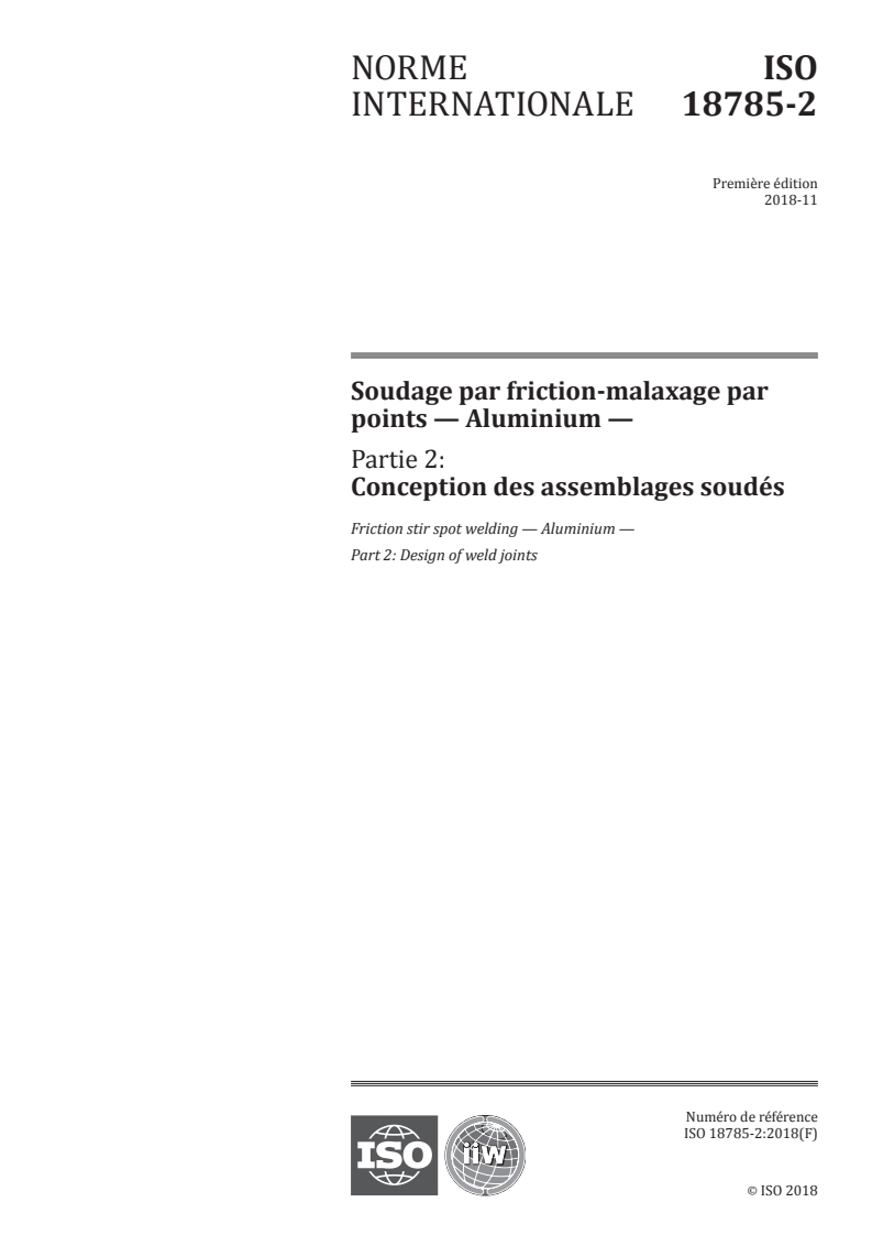 ISO 18785-2:2018 ISO 18785-2:2018 - Soudage par friction-malaxage par points — Aluminium — Partie 2: Conception des assemblages soudés/27/2018 - Page 1 preview