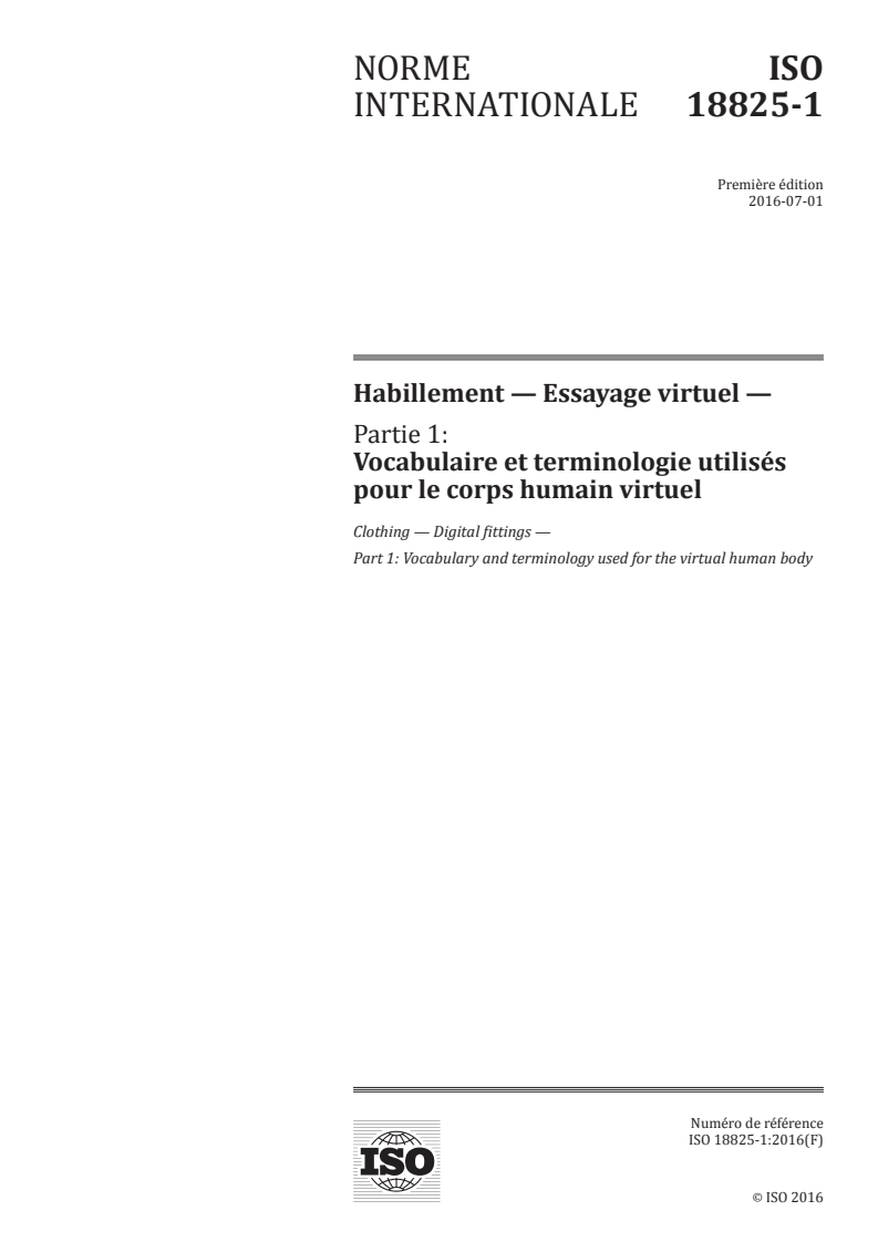 ISO 18825-1:2016 ISO 18825-1:2016 - Habillement — Essayage virtuel — Partie 1: Vocabulaire et terminologie utilisés pour le corps humain virtuel/13/2016 - Page 1 preview