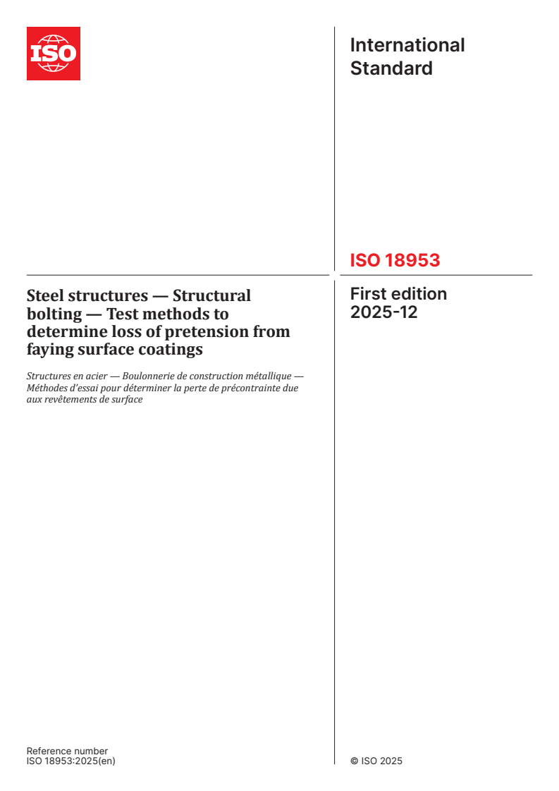 ISO 18953:2025 ISO 18953:2025 - Steel structures — Structural bolting — Test methods to determine loss of pretension from faying surface coatings
Released:12. 12. 2025