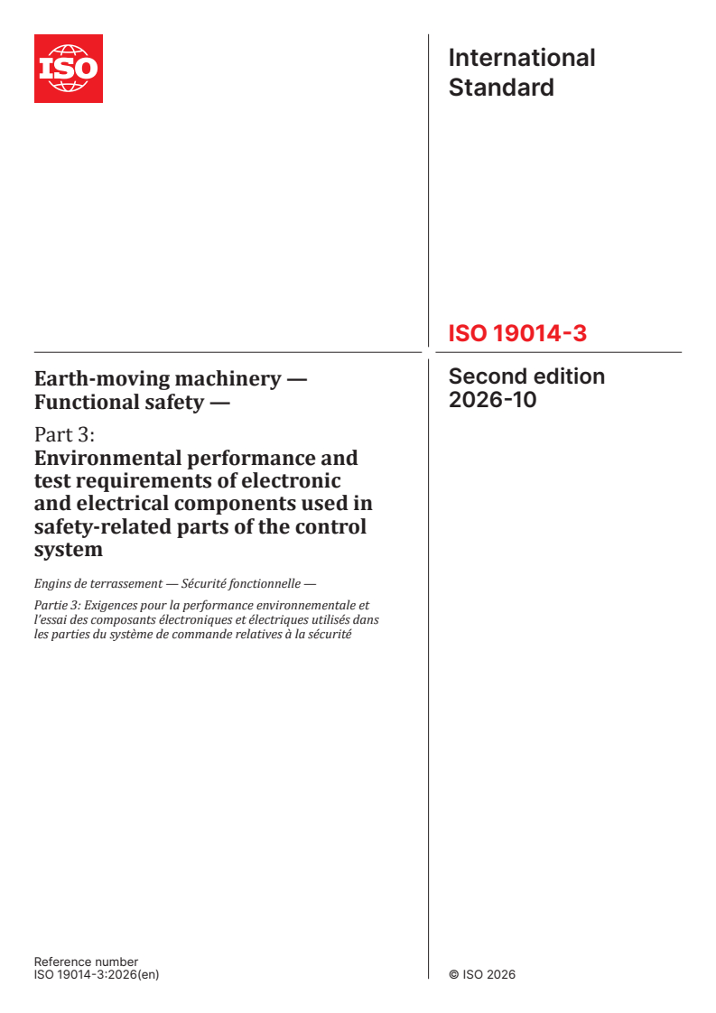 ISO 19014-3:2026 ISO 19014-3:2026 - Earth-moving machinery — Functional safety — Part 3: Environmental performance and test requirements of electronic and electrical components used in safety-related parts of the control system - Page 1 preview