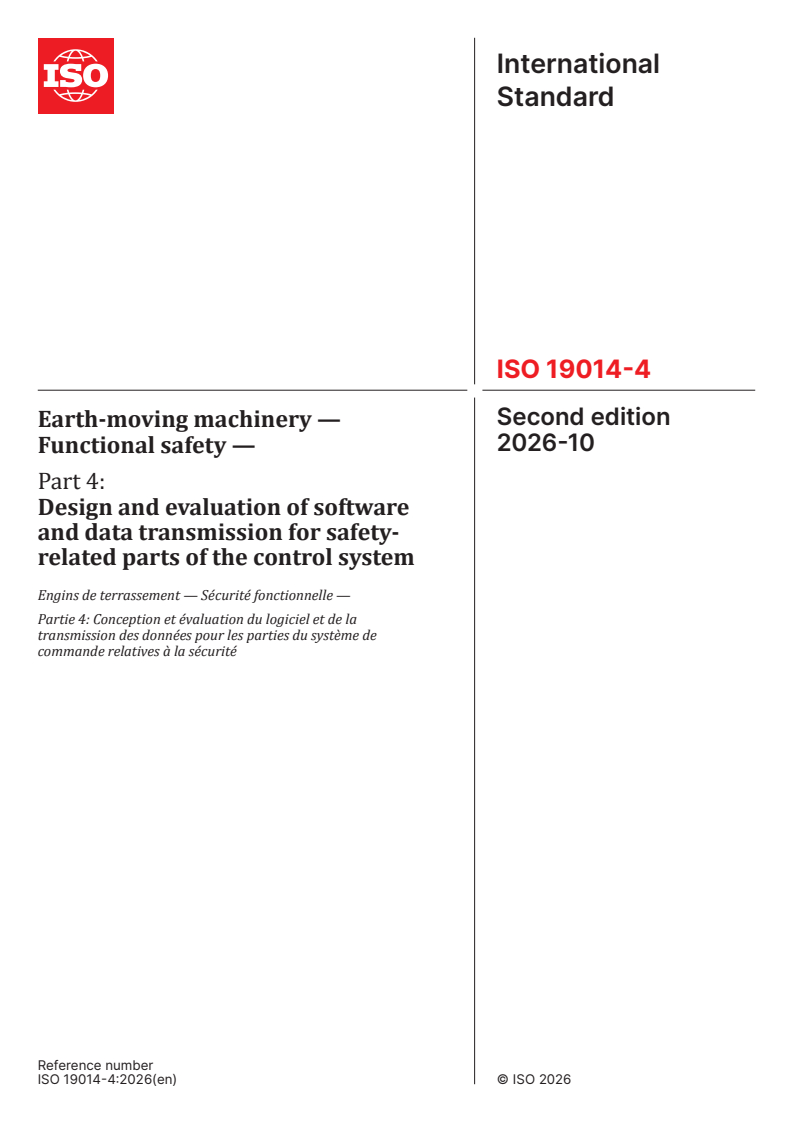 ISO 19014-4:2026 ISO 19014-4:2026 - Earth-moving machinery — Functional safety — Part 4: Design and evaluation of software and data transmission for safety-related parts of the control system - Page 1 preview