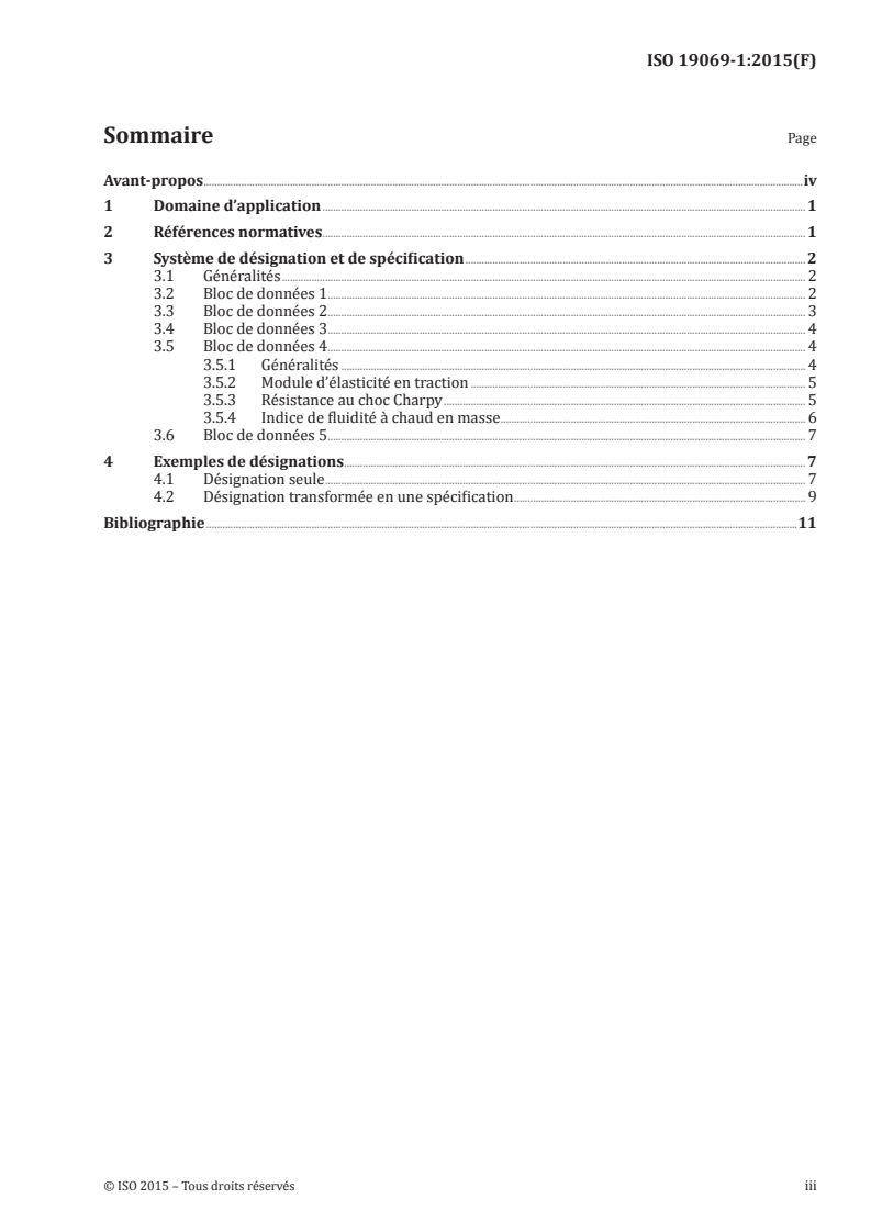ISO 19069-1:2015 ISO 19069-1:2015 - Plastiques — Matériaux polypropylène (PP) pour moulage et extrusion — Partie 1: Système de désignation et base de spécification/25/2015 - Page 3 preview