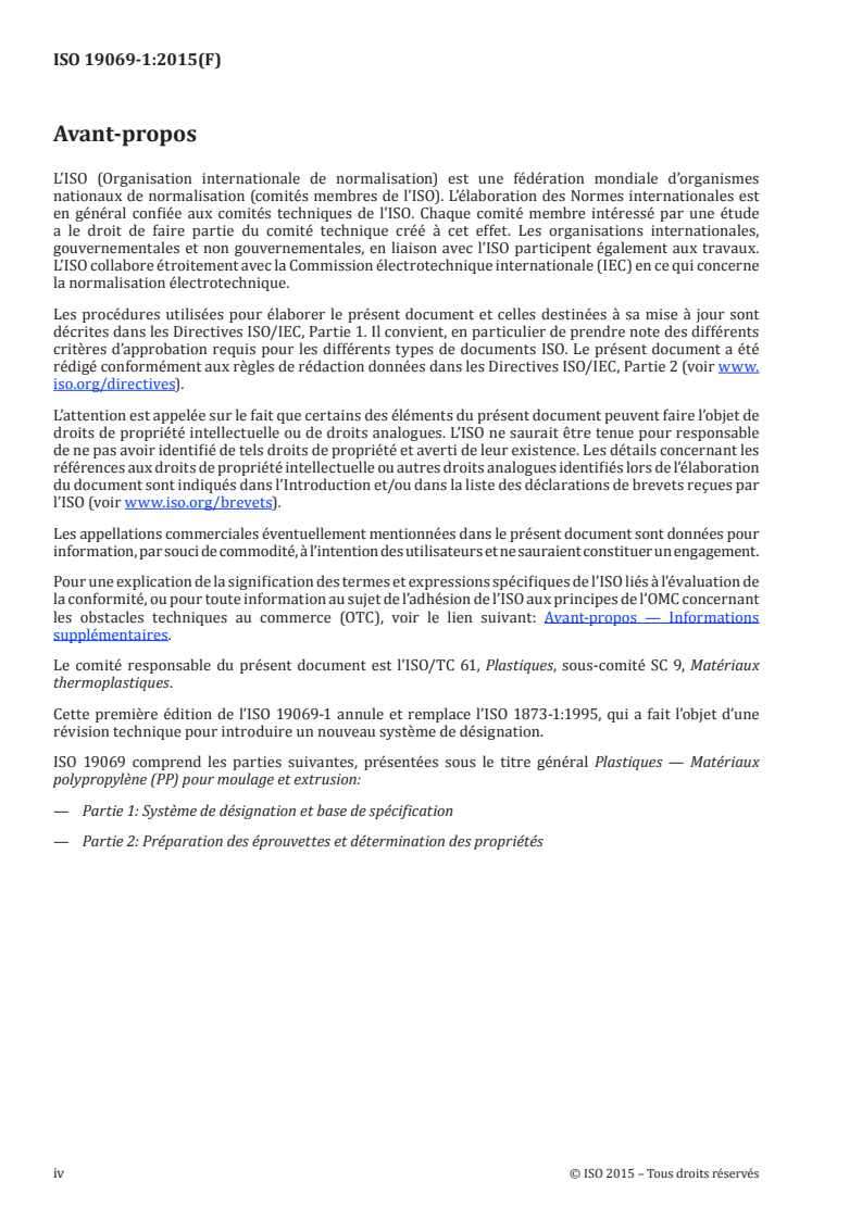 ISO 19069-1:2015 ISO 19069-1:2015 - Plastiques — Matériaux polypropylène (PP) pour moulage et extrusion — Partie 1: Système de désignation et base de spécification/25/2015 - Page 4 preview