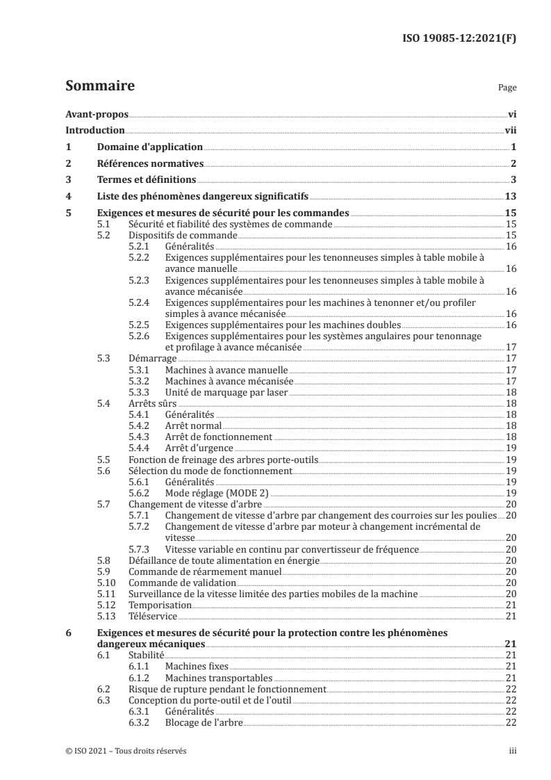 ISO 19085-12:2021 ISO 19085-12:2021 - Machines à bois — Sécurité — Partie 12: Machines à tenonner/profiler
Released:3/24/2021 - Page 3 preview