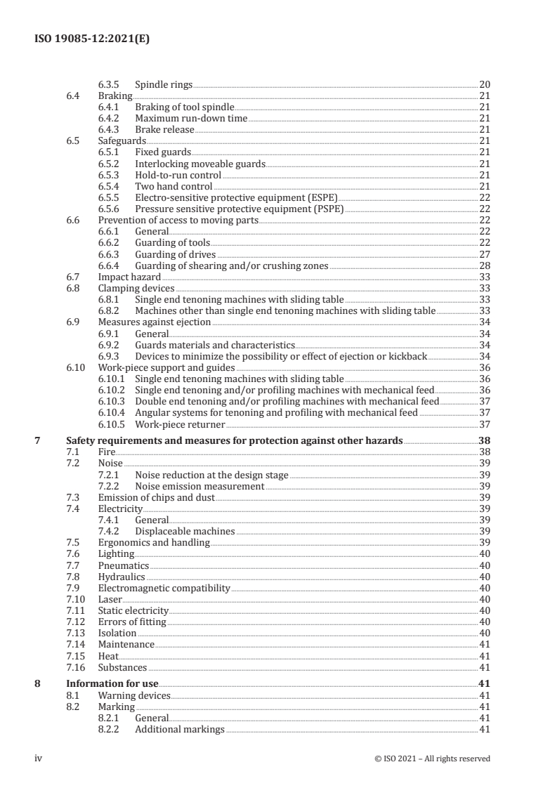 ISO 19085-12:2021 ISO 19085-12:2021 - Woodworking machines — Safety — Part 12: Tenoning/profiling machines
Released:3/24/2021 - Page 4 preview