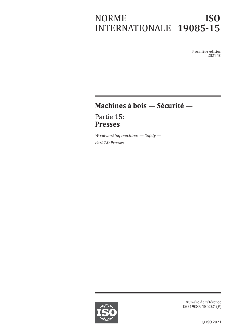 ISO 19085-15:2021 ISO 19085-15:2021 - Machines à bois — Sécurité — Partie 15: Presses
Released:10/14/2021 - Page 1 preview