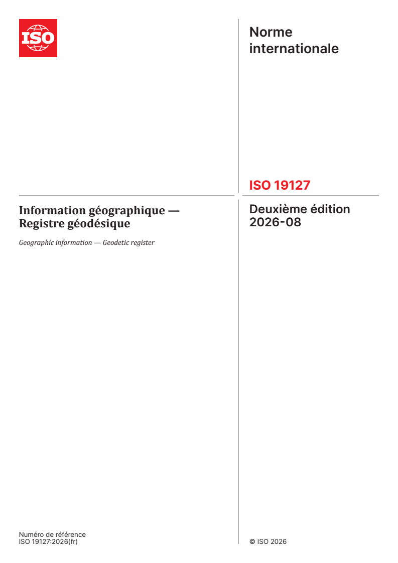 ISO 19127:2026 ISO 19127:2026 - Information géographique — Registre géodésique - Page 1 preview