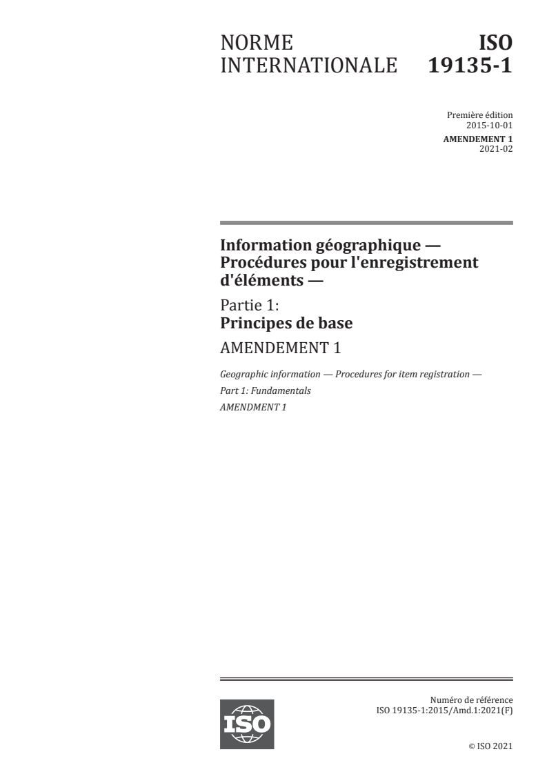 ISO 19135-1:2015/Amd 1:2021 ISO 19135-1:2015/Amd 1:2021 - Information géographique — Procédures pour l'enregistrement d'éléments — Partie 1: Principes de base — Amendement 1/19/2021 - Page 1 preview