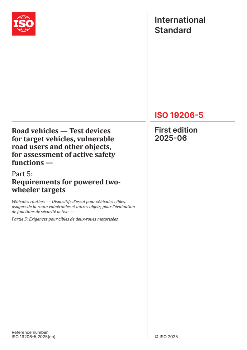 ISO 19206-5:2025 - Road vehicles — Test devices for target vehicles, vulnerable road users and other objects, for assessment of active safety functions — Part 5: Requirements for powered two-wheeler targets
Released:16. 06. 2025