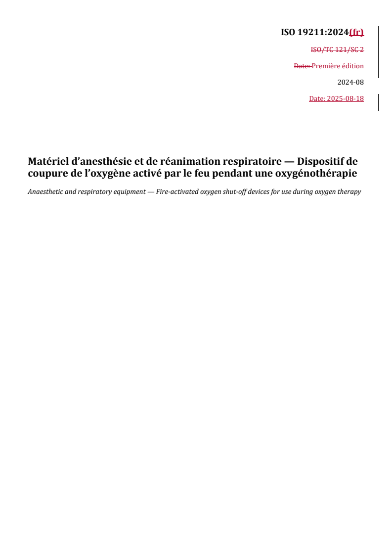 REDLINE ISO 19211:2024 - Matériel d’anesthésie et de réanimation respiratoire — Dispositif de coupure de l’oxygène activé par le feu pendant une oxygénothérapie
Released:12. 08. 2025