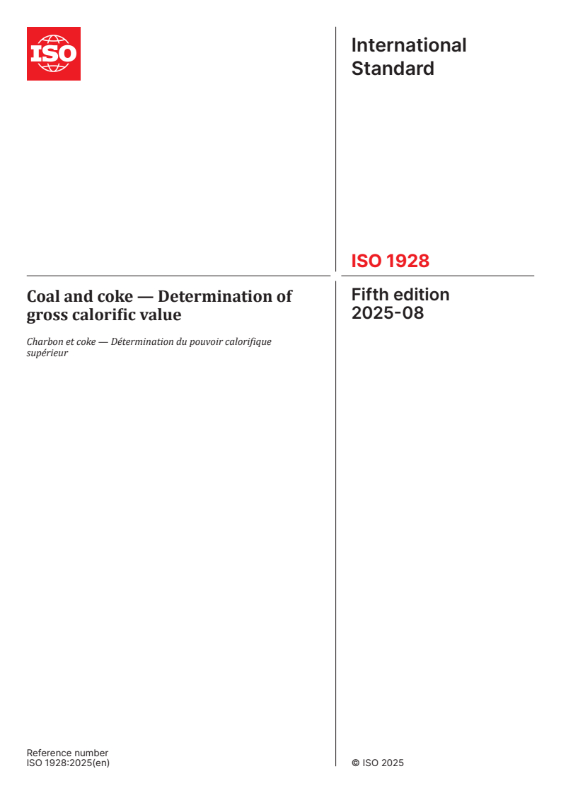 ISO 1928:2025 - Coal and coke — Determination of gross calorific value
Released:13. 08. 2025