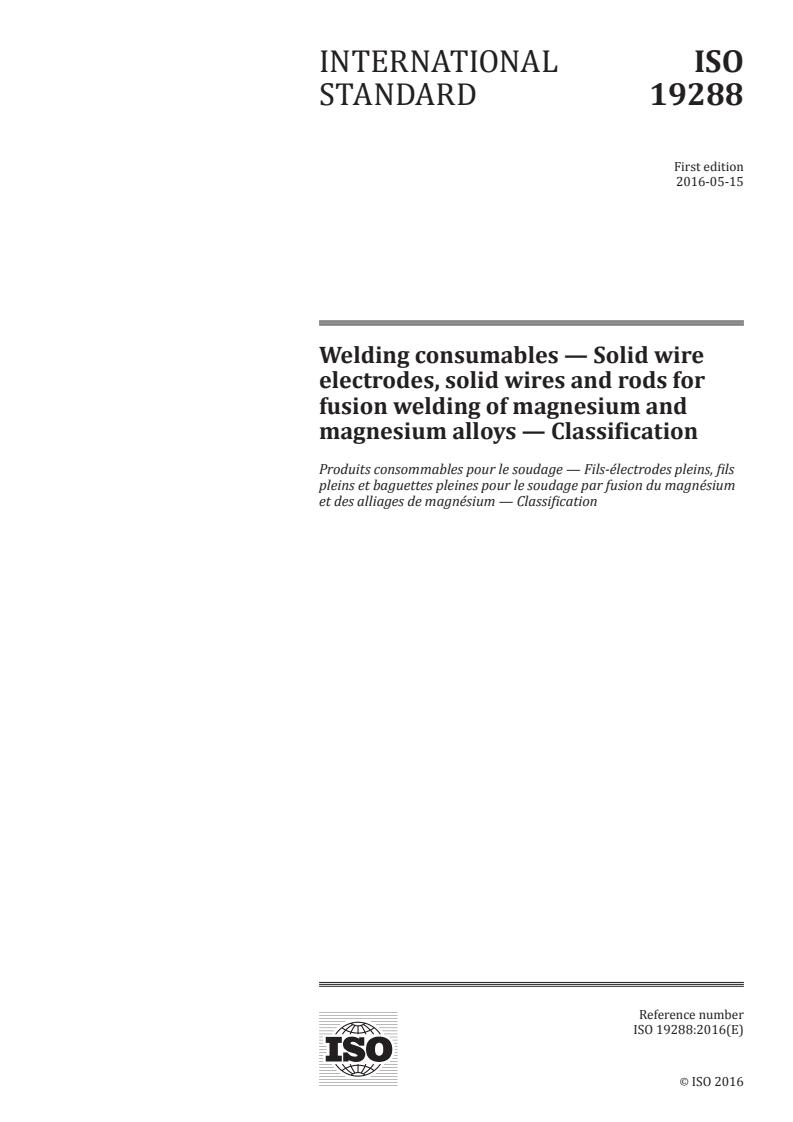 ISO 19288:2016 ISO 19288:2016 - Welding consumables — Solid wire electrodes, solid wires and rods for fusion welding of magnesium and magnesium alloys — Classification/12/2016 - Page 1 preview