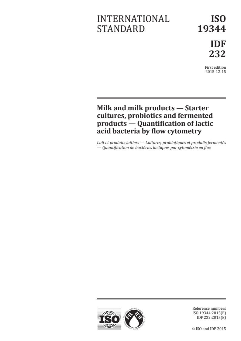 ISO 19344:2015 ISO 19344:2015 - Milk and milk products — Starter cultures, probiotics and fermented products — Quantification of lactic acid bacteria by flow cytometry/8/2015 - Page 1 preview