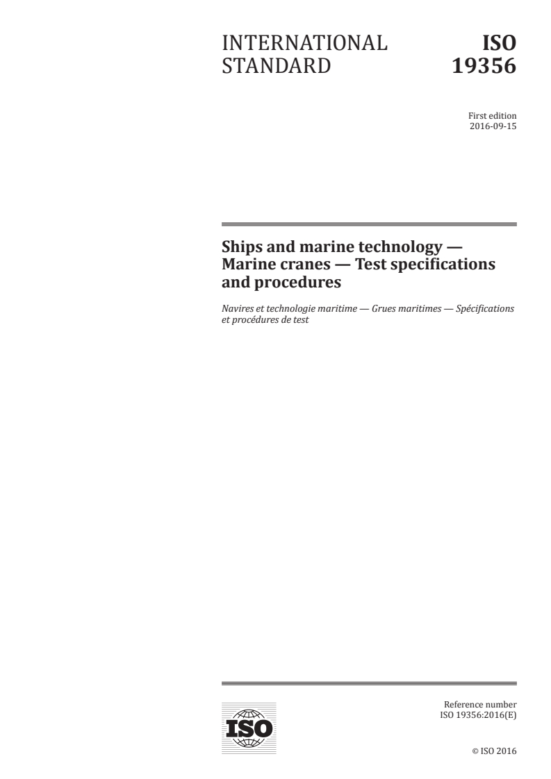 ISO 19356:2016 ISO 19356:2016 - Ships and marine technology — Marine cranes — Test specifications and procedures/21/2016 - Page 1 preview