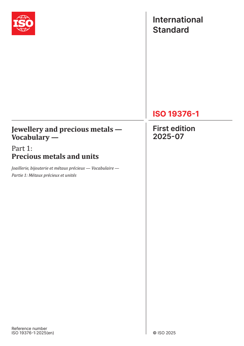 ISO 19376-1:2025 - Jewellery and precious metals — Vocabulary — Part 1: Precious metals and units
Released:8. 07. 2025