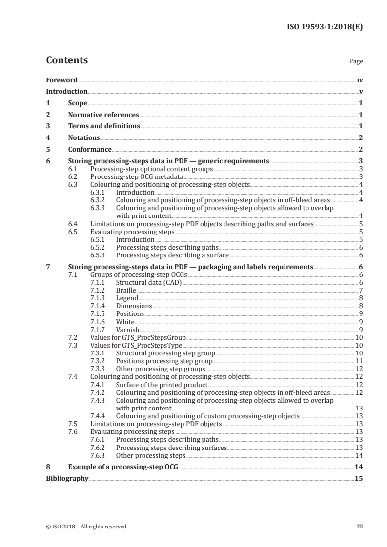 ISO 19593-1:2018 ISO 19593-1:2018 - Graphic technology — Use of PDF to associate processing steps and content data — Part 1: Processing steps for packaging and labels
Released:7/17/2018 - Page 3 preview