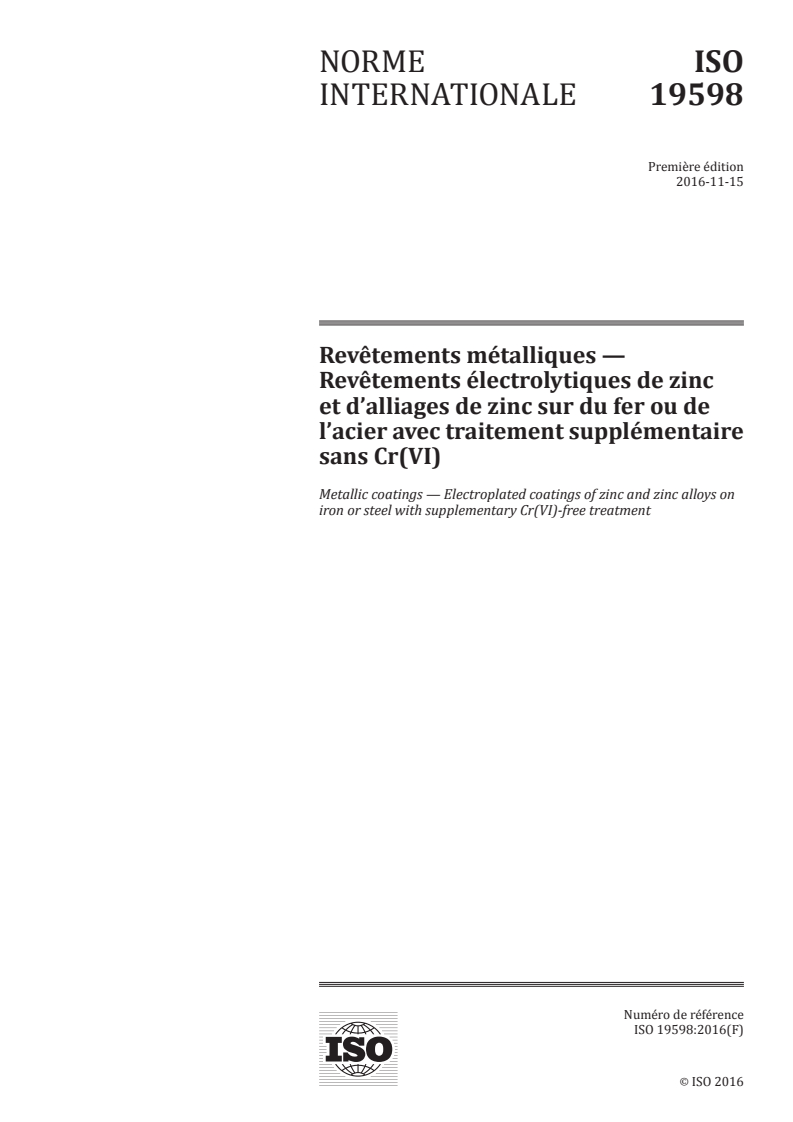 ISO 19598:2016 ISO 19598:2016 - Revêtements métalliques — Revêtements électrolytiques de zinc et d'alliages de zinc sur du fer ou de l'acier avec traitement supplémentaire sans Cr(VI)/4/2016 - Page 1 preview