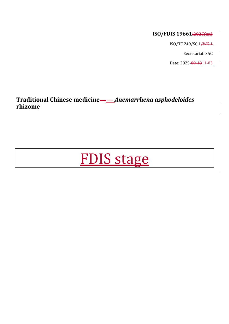 ISO 19661:2026 REDLINE ISO 19661:2026 - Traditional Chinese medicine — Anemarrhena asphodeloides rhizome
Released:11/3/2025 - Page 1 preview