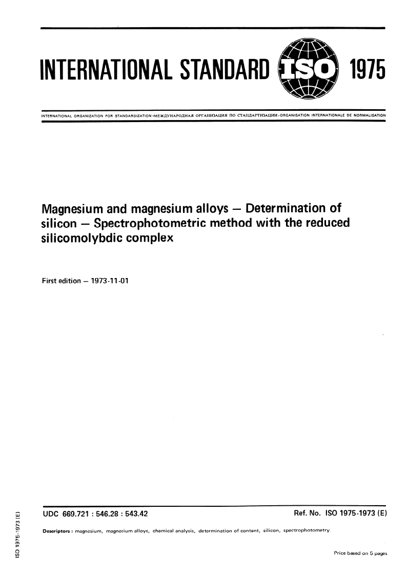 ISO 1975:1973 ISO 1975:1973 - Magnesium and magnesium alloys — Determination of silicon — Spectrophotometric method with the reduced silicomolybdic complex/1/1973 - Page 1 preview