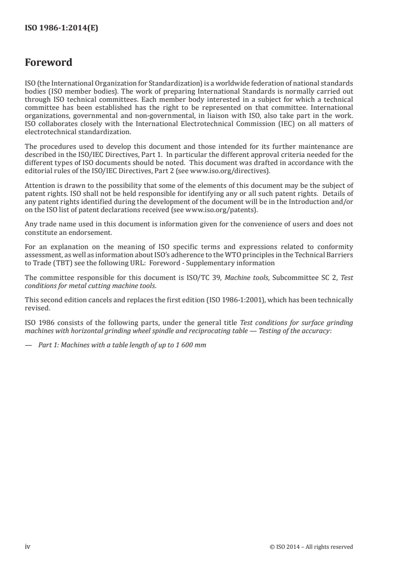 ISO 1986-1:2014 ISO 1986-1:2014 - Test conditions for surface grinding machines with horizontal grinding wheel spindle and reciprocating table — Testing of the accuracy — Part 1: Machines with table length of up to 1 600 mm/22/2014 - Page 4 preview
