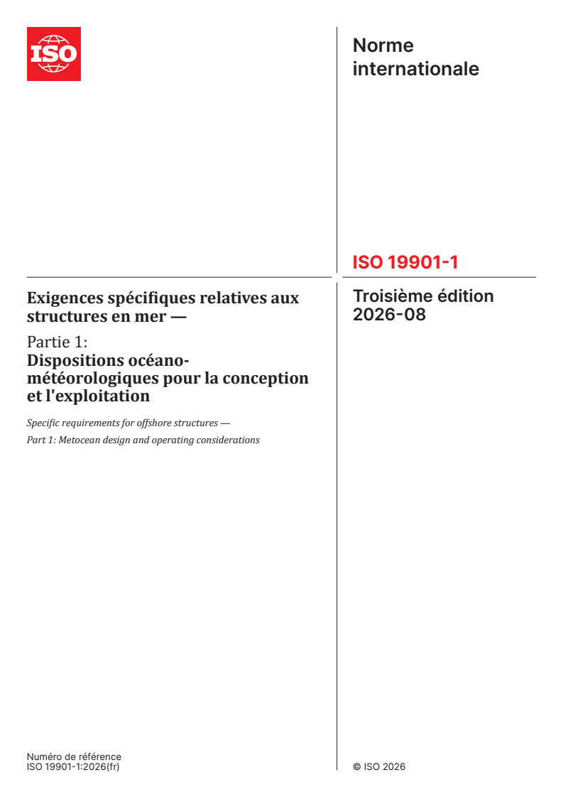 ISO 19901-1:2026 ISO 19901-1:2026 - Exigences spécifiques relatives aux structures en mer — Partie 1: Dispositions océano-météorologiques pour la conception et l'exploitation - Page 1 preview