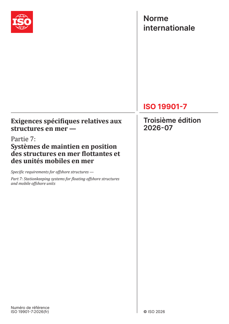 ISO 19901-7:2026 ISO 19901-7:2026 - Exigences spécifiques relatives aux structures en mer — Partie 7: Systèmes de maintien en position des structures en mer flottantes et des unités mobiles en mer - Page 1 preview