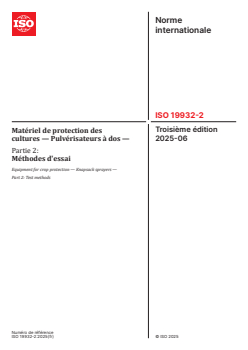 ISO 19932-2:2025 - Matériel de protection des cultures — Pulvérisateurs à dos — Partie 2: Méthodes d'essai
Released:25. 06. 2025 - Page 1 preview
