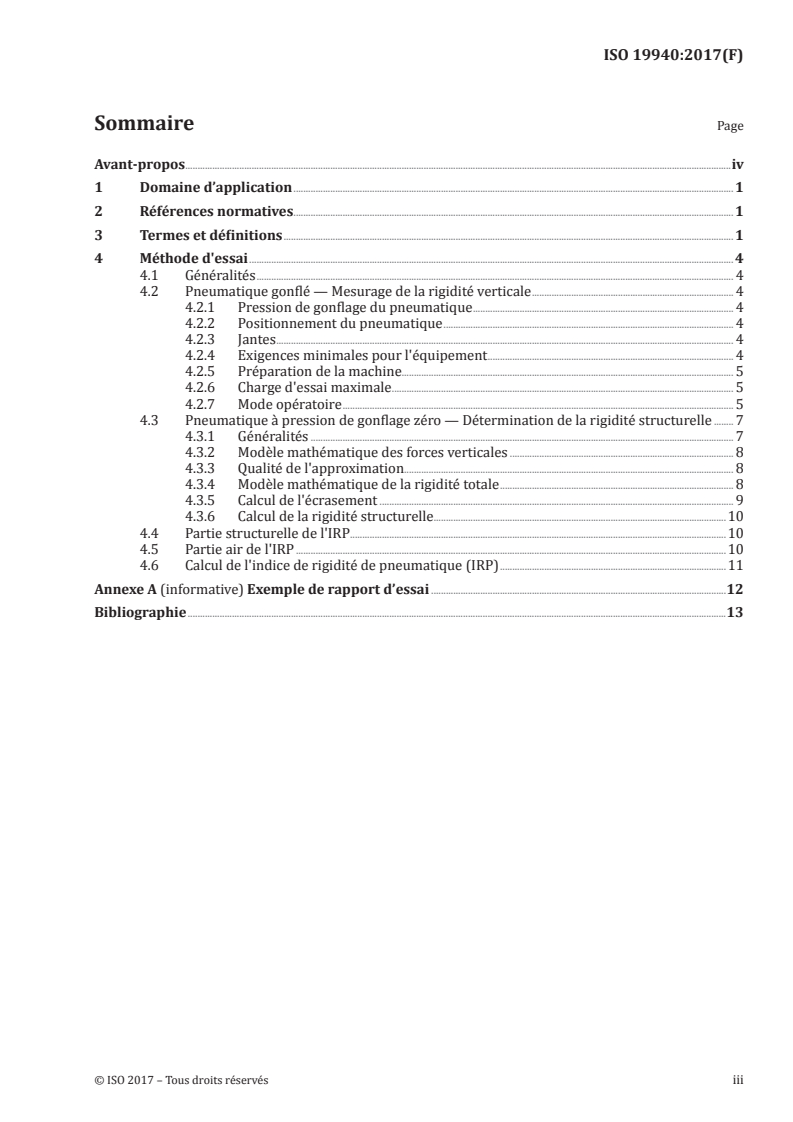 ISO 19940:2017 ISO 19940:2017 - Procédure d'essai de l'indice de rigidité de pneumatiques à mobilité étendue et pour roulage à plat pour voiture particulière/12/2017 - Page 3 preview