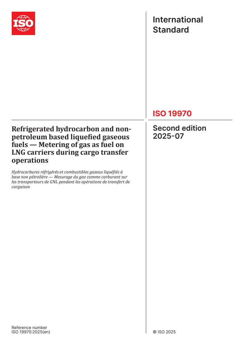 ISO 19970:2025 - Refrigerated hydrocarbon and non-petroleum based liquefied gaseous fuels — Metering of gas as fuel on LNG carriers during cargo transfer operations
Released:11. 07. 2025
