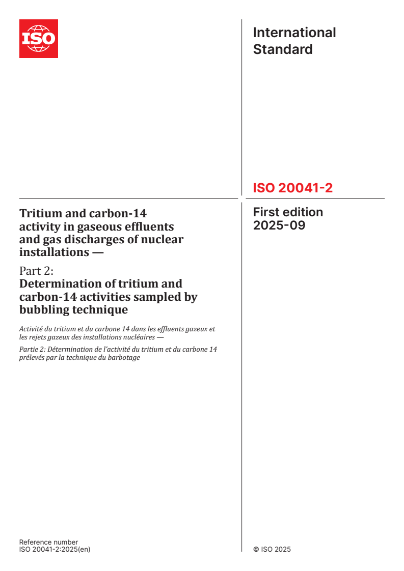 ISO 20041-2:2025 - Tritium and carbon-14 activity in gaseous effluents and gas discharges of nuclear installations — Part 2: Determination of tritium and carbon-14 activities sampled by bubbling technique
Released:3. 09. 2025